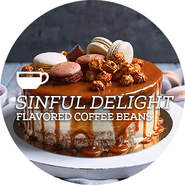 Sinful Delight Flavored Coffee Beans